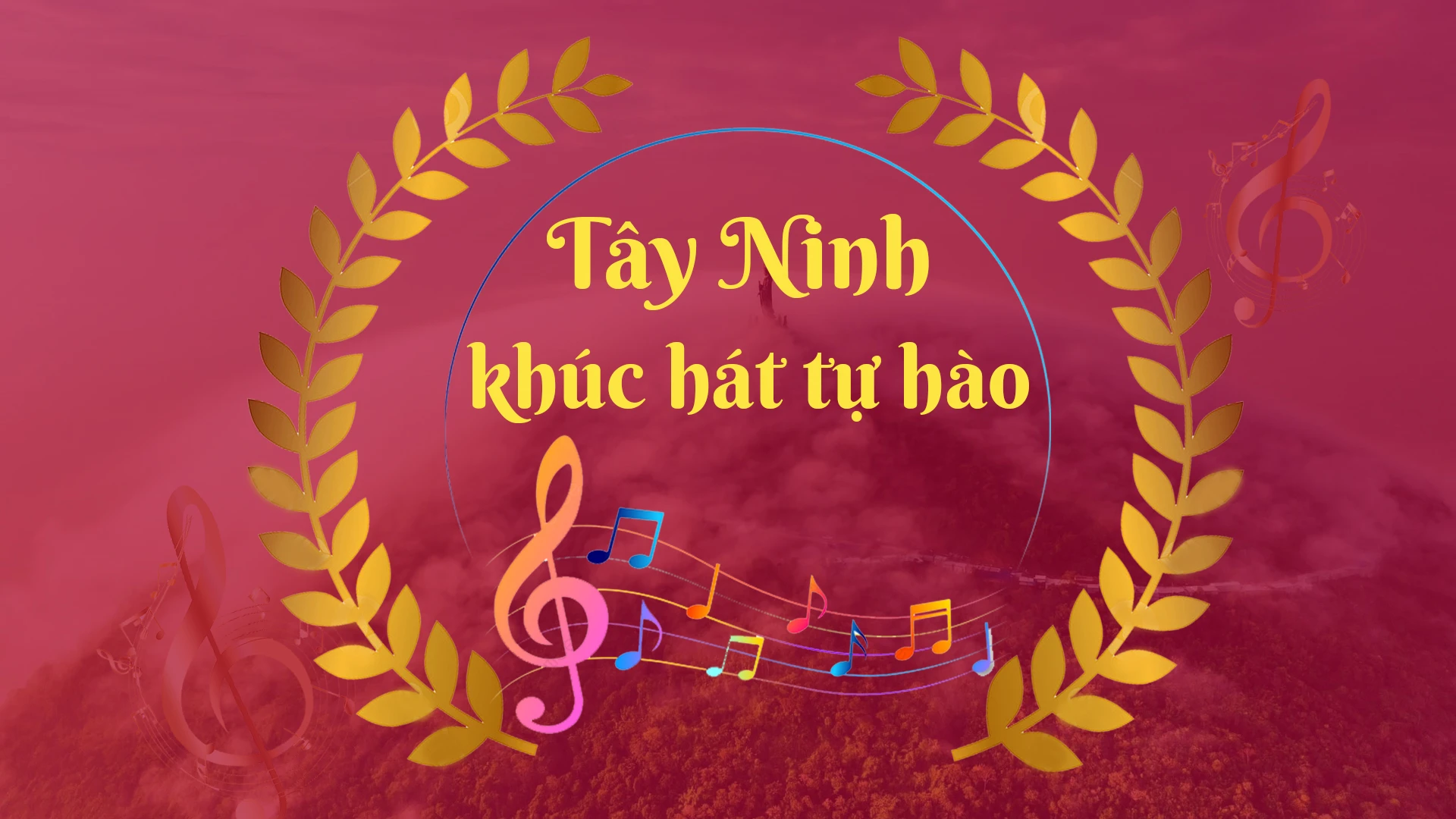 Tây Ninh - Khúc hát tự hào