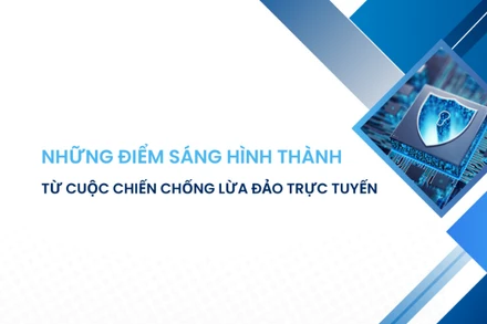 Những điểm sáng hình thành từ cuộc chiến chống lừa đảo trực tuyến.