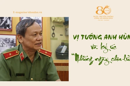 Vị tướng Anh hùng và ký ức những ngày “chia lửa”