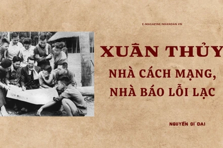Xuân Thủy - nhà cách mạng, nhà báo lỗi lạc 