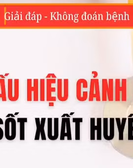 [Video] 6 dấu hiệu cảnh báo sốt xuất huyết