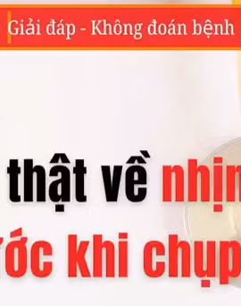 [Video] Sự thật về nhịn ăn trước khi chụp CT