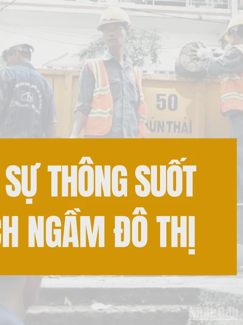 Bảo đảm sự thông suốt của mạch ngầm đô thị