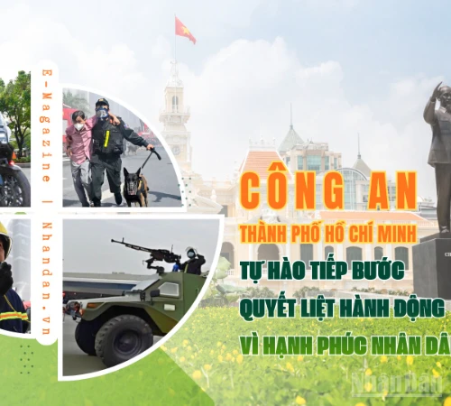 Công an Thành phố Hồ Chí Minh: Tự hào tiếp bước, quyết liệt hành động vì hạnh phúc nhân dân 