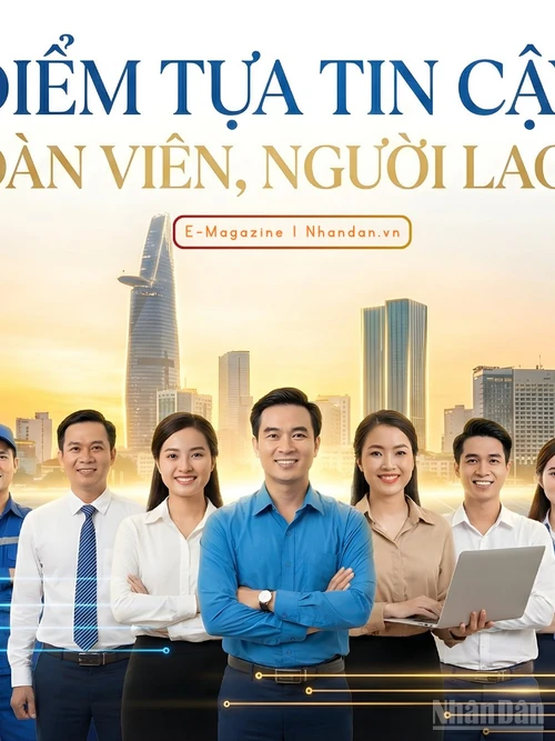 Điểm tựa tin cậy của đoàn viên, người lao động