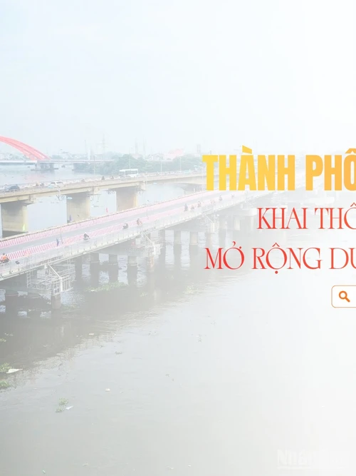 Thành phố Hồ Chí Minh đột phá nâng cầu Mở lối cho sông, mở dư địa phát triển 