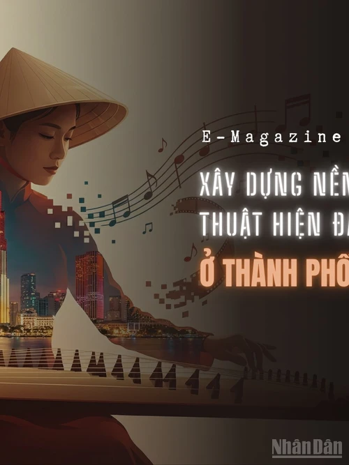 Xây dựng nền văn học, nghệ thuật hiện đại, giàu bản sắc ở Thành phố mang tên Bác