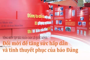 Tổng Biên tập Báo Nhân Dân Lê Quốc Minh: Đổi mới để tăng sức hấp dẫn và tính thuyết phục của báo Đảng