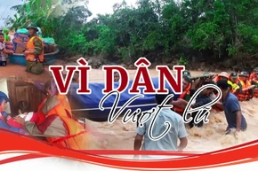 Vì dân vượt lũ