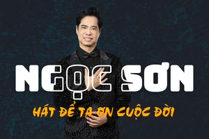 Ngọc Sơn: Người hát bằng trái tim, sống bằng "nghiệp tổ"