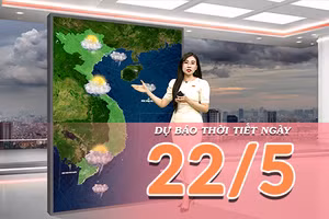 [Video] Dự báo thời tiết ngày 22/5/2026: Bắc Bộ và Trung Bộ bước vào đợt nắng nóng mới