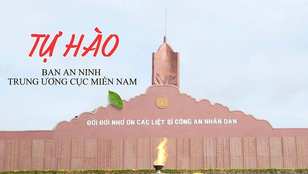 Tự hào Ban An ninh Trung ương Cục miền nam