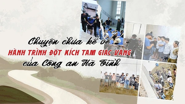 Bài 3: Chuyện chưa kể về hành trình đột kích Tam giác vàng của Công an Hà Tĩnh