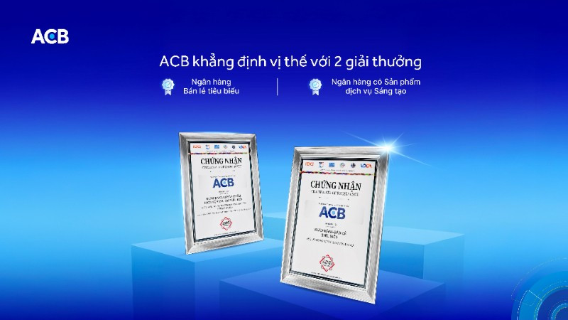 ACB xuất sắc nhận 2 giải thưởng “Ngân hàng bán lẻ tiêu biểu” và “Ngân hàng có sản phẩm dịch vụ sáng tạo” tại VOBA 2025. 