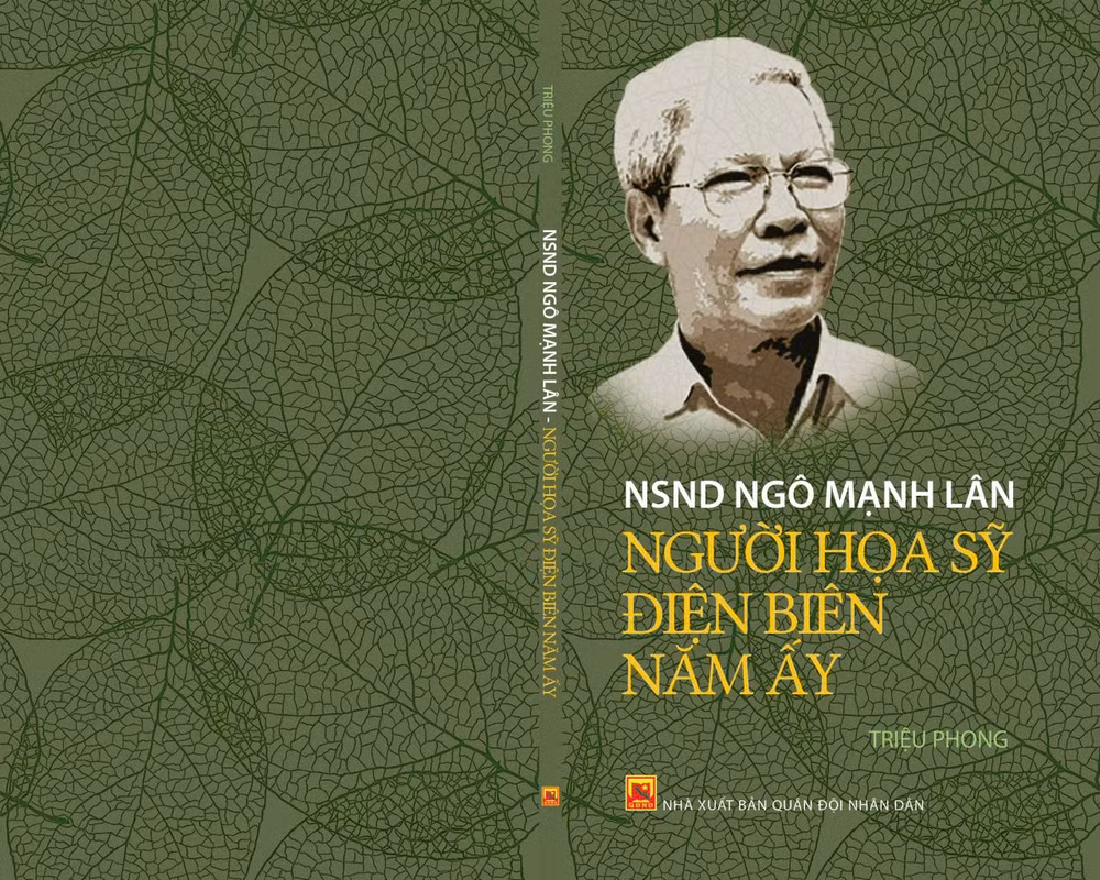 Sách "NSND Ngô Mạnh Lân - Người họa sĩ Điện Biên năm ấy" của tác giả Triệu Phong mới được Nhà xuất bản Quân đội nhân dân ấn hành.