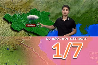 [Video] Dự báo thời tiết ngày 1/7/2025: Mưa lớn ở khu vực Bắc Bộ