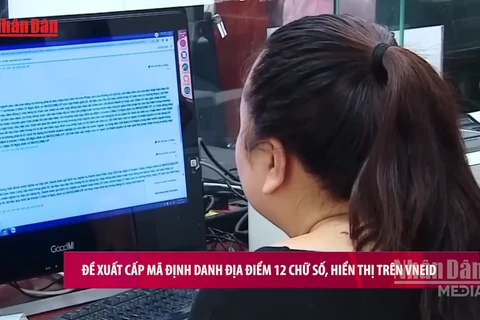 [Video] Đề xuất cấp mã định danh địa điểm 12 chữ số, hiển thị trên VNeID