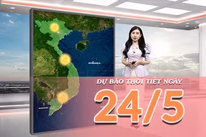 Video] Dự báo thời tiết ngày 24/5/2026: Nắng nóng gay gắt tiếp diễn tại Bắc Bộ và Trung Bộ