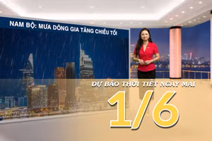 [Video] Dự báo thời tiết đêm nay và ngày mai ngày 1/6/2026: Bắc Bộ tăng nhiệt, Nam Bộ tiếp diễn mưa dông