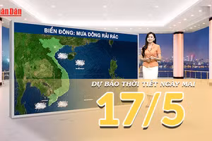[Video] Dự báo thời tiết đêm nay và ngày mai ngày 17/5/2026: Nắng nóng chấm dứt trên cả nước