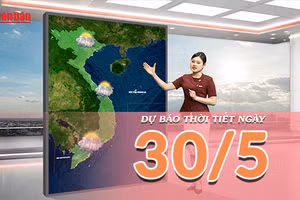 [Video] Dự báo thời tiết ngày 30/5/2026: Nắng bớt gay gắt tại Bắc Bộ, Nam Bộ gia tăng dông