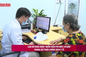 [Video] Làm rõ khái niệm “miễn viện phí mức cơ bản” trong dự thảo chính sách y tế