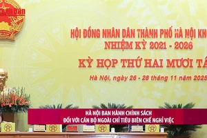 [Video] Hà Nội ban hành chính sách đối với cán bộ ngoài chỉ tiêu biên chế nghỉ việc