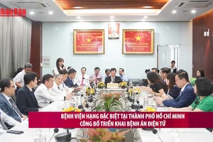 [Video] Bệnh viện hạng đặc biệt tại TP Hồ Chí Minh công bố triển khai bệnh án điện tử