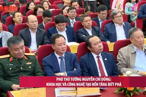 [Video] Phó Thủ tướng Nguyễn Chí Dũng: Khoa học và Công nghệ tạo nền tảng bứt phá