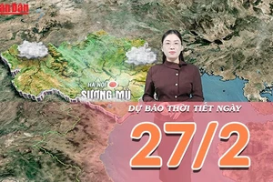 [Video] Dự báo thời tiết ngày 27/2/2026: Miền Bắc nắng ráo chấm dứt nồm, miền Nam mưa dông lớn