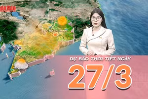 [Video] Dự báo thời tiết ngày 27/3/2026: Gió phơn gây khô nóng tại miền Trung, biển Đông lặng sóng