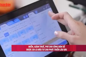 [Video] Miễn, giảm thuế, phí cho công dân số được coi là đầu tư cho phát triển lâu dài