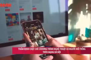 [Video] Thẩm định chặt chẽ chương trình nghệ thuật có người nổi tiếng trên mạng xã hội