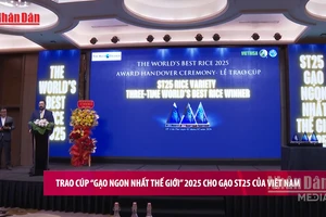 [Video] Trao Cúp “Gạo ngon nhất thế giới” 2025 cho gạo ST25 của Việt Nam