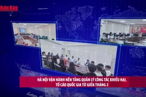 [Video] Hà Nội đưa Nền tảng quản lý công tác khiếu nại, tố cáo quốc gia vào vận hành