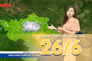 [Video] Dự báo thời tiết đêm nay và ngày mai ngày 26/6/2026: Bắc Bộ chấm dứt nắng nóng từ ngày mai, Nắng nóng tiếp tục diễn ra ở Trung Bộ 