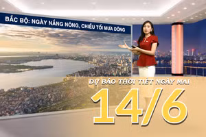 [Video] Dự báo thời tiết đêm nay và ngày mai ngày 14/6/2026: Bắc Bộ và Trung Bộ tiếp diễn nắng nóng, chiều tối đề phòng mưa dông