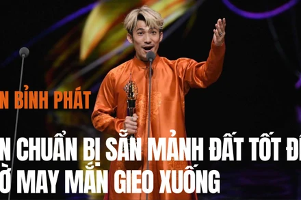 Liên Bỉnh Phát: Cần chuẩn bị sẵn mảnh đất tốt để chờ may mắn gieo xuống