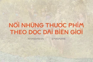 Nối những thước phim theo dọc dài biên giới