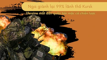 [Video] Nga giành lại 99% lãnh thổ Kursk, Ukraine mất dần quân bài mặc cả chiến lược