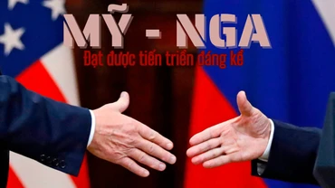 [Video] Mỹ - Nga đạt được tiến triển đáng kể hướng tới lệnh ngừng bắn tại Ukraine