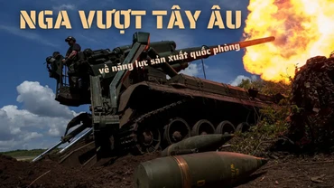 [Video] Nga vượt các nước Tây Âu về năng lực sản xuất quốc phòng