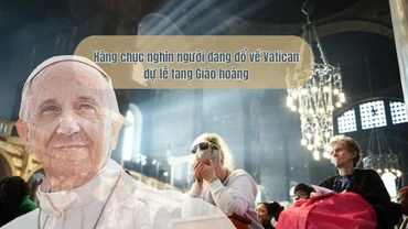 [Video] Hàng chục nghìn người đang đổ về Vatican dự lễ tang Giáo hoàng