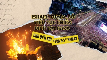 [Video] Israel tuyên bố tiếp tục chiến dịch tại Gaza cho đến khi “xóa sổ” Hamas