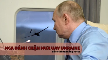 [Video] Nga đánh chặn mưa UAV từ Ukraine, bảo vệ trực thăng tổng thống Putin