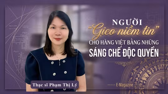 Người "gieo niềm tin" cho hàng Việt bằng những sáng chế độc quyền