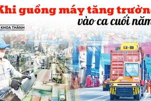 Khi guồng máy tăng trưởng vào ca cuối năm 