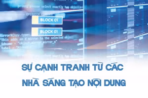 Sự cạnh tranh từ các nhà sáng tạo nội dung