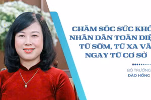 Bộ trưởng Y tế Đào Hồng Lan: Chăm sóc sức khỏe nhân dân toàn diện, từ sớm, từ xa và ngay từ cơ sở
