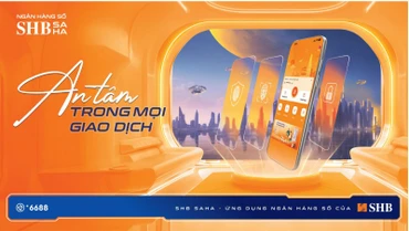 SHB SAHA: An tâm trong mọi giao dịch.